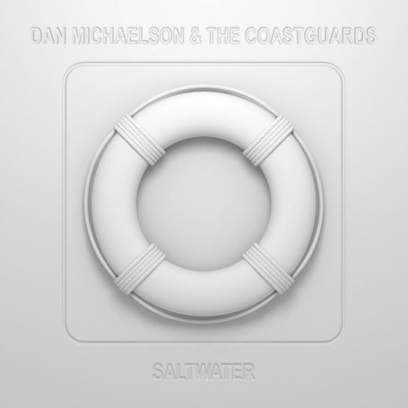 Dan Michaelson & the Coastguards · Saltwater (CD) (2009)