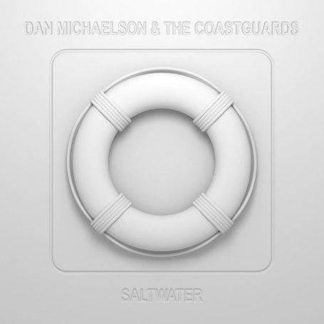 Dan Michaelson & the Coastguards · Saltwater (CD) (2009)