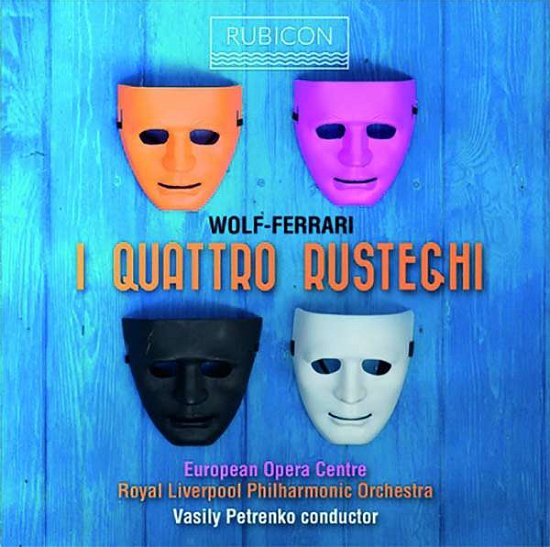 Cover for Royal Liverpool Philharmonic Orchestra / European Opera Centre · I Quattro Rusteghi (CD) (2018)