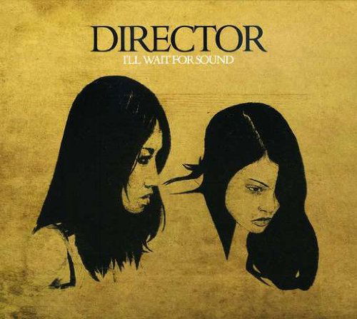 Cover for Director · I'll Wait for Sound (CD) (2009)