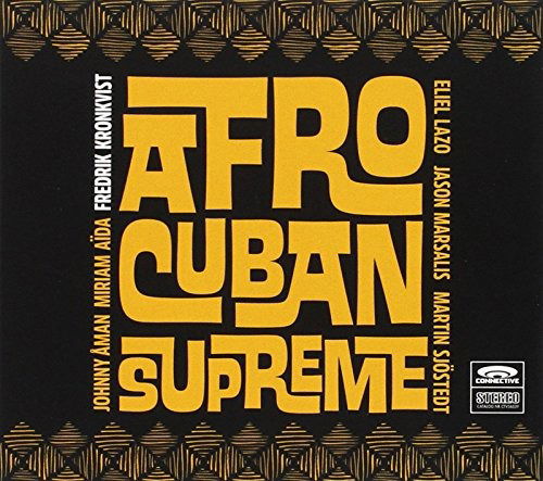 Afro-cuban Supreme - Kronkvist Fredrik - Música - Connective - 6420114008237 - 13 de outubro de 2017