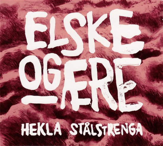 Cover for Hekla Stalstrenga · Elske Og Aere (CD) (2019)