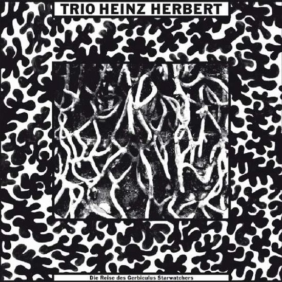 Cover for Trio Heinz Herbert · Die Reise des Gerbikulus Starwatchers (LP) (2014)