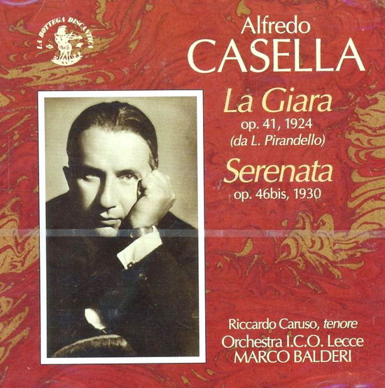 Cover for Alfredo Casella  · La Giara, Balletto Op. 41 (1924) - Serenata Op. 46 Bis (1930) (CD)