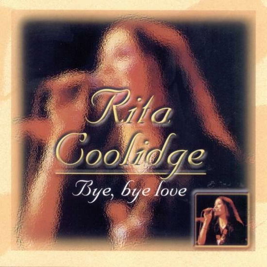 Cover for Rita Coolidge · Bye, Bye Love (CD) (2001)