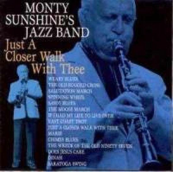 Cover for Monty Sunshine · Just a Closer Walk with Thee (CD) (2008)