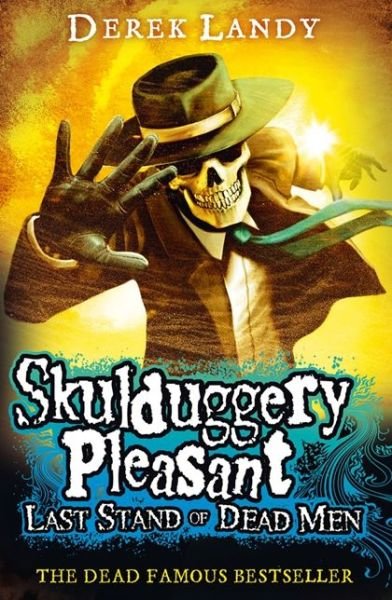 Last Stand of Dead Men - Skulduggery Pleasant - Derek Landy - Bücher - HarperCollins Publishers - 9780007489237 - 27. März 2014