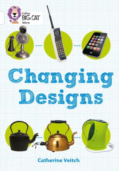 Cover for Catherine Veitch · Changing Designs: Band 10/White - Collins Big Cat (Pocketbok) (2015)