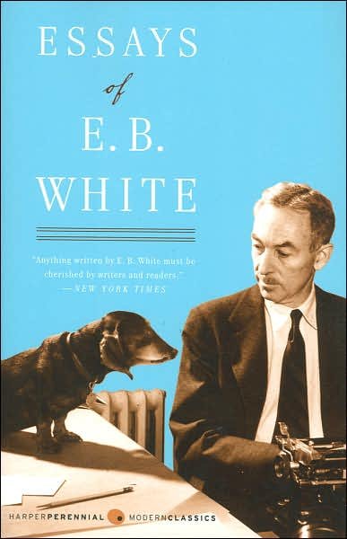 Essays of E. B. White - E. B. White - Livros - HarperCollins - 9780060932237 - 12 de dezembro de 2006