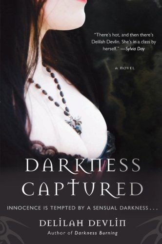 Darkness Captured - Delilah Devlin - Książki - LIGHTNING SOURCE UK LTD - 9780061498237 - 21 września 2010