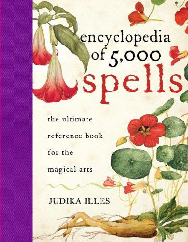 Encyclopedia of 5,000 Spells - Judika Illes - Books - HarperOne - 9780061711237 - March 31, 2009