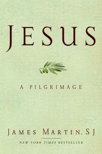 Cover for James Martin · Jesus: A Pilgrimage (Hardcover Book) (2014)