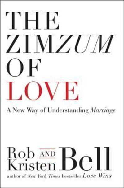 Cover for Rob Bell · The Zimzum of Love A New Way of Understanding Marriage (Paperback Book) (2016)