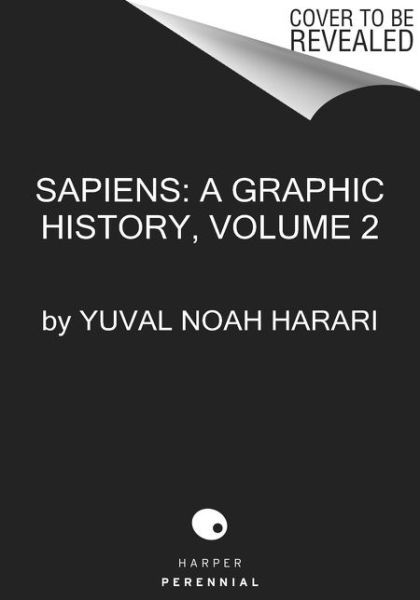 Cover for Yuval Noah Harari · Sapiens: A Graphic History, Volume 2: The Pillars of Civilization - Sapiens: A Graphic History (Paperback Bog) (2021)