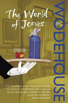 Cover for P.G. Wodehouse · The World of Jeeves: (Jeeves &amp; Wooster) - Jeeves &amp; Wooster (Taschenbuch) (2008)