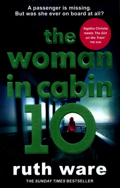 The Woman in Cabin 10: The unputdownable thriller from the Sunday Times bestselling author of The IT Girl - Ruth Ware - Libros - Vintage Publishing - 9780099598237 - 26 de enero de 2017