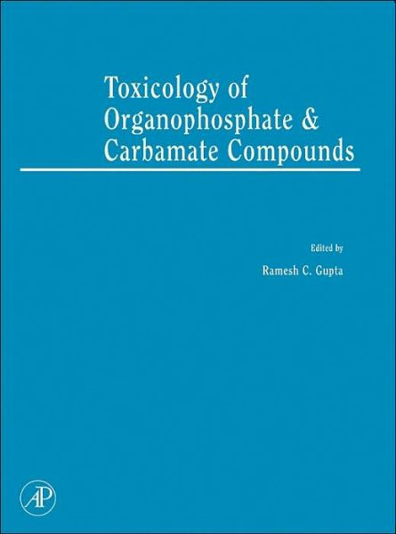 Cover for Ramesh C Gupta · Toxicology of Organophosphate and Carbamate Compounds (Gebundenes Buch) (2005)