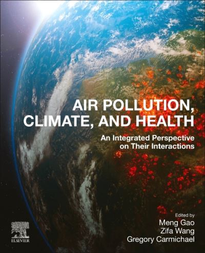 Cover for Air Pollution, Climate, and Health: An Integrated Perspective on Their Interactions (Paperback Book) (2021)