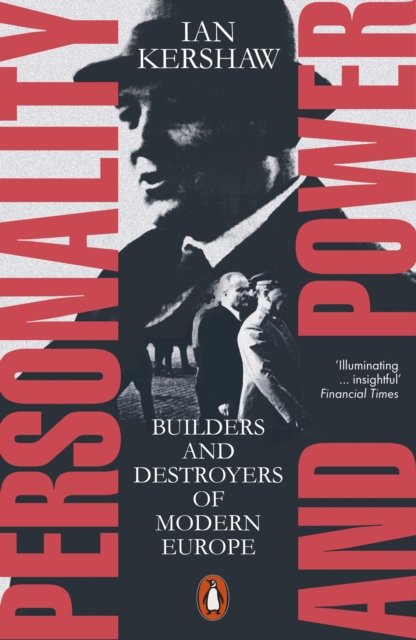 Cover for Ian Kershaw · Personality and Power: Builders and Destroyers of Modern Europe (Paperback Bog) (2023)