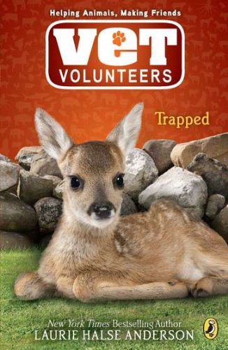 Trapped #8 (Vet Volunteers) - Laurie Halse Anderson - Books - Puffin - 9780142412237 - April 30, 2009