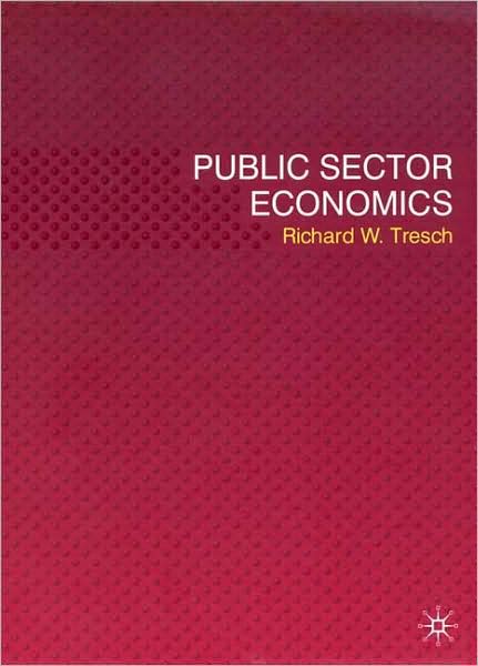 Cover for Richard W Tresch · Public Sector Economics (Hardcover Book) (2008)