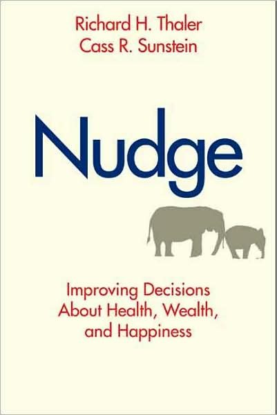 Cover for Richard H. Thaler · Nudge: Improving Decisions About Health, Wealth, and Happiness (Hardcover Book) (2008)