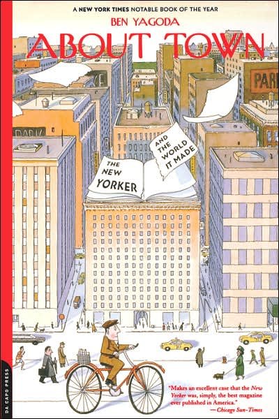 Cover for Ben Yagoda · About Town: the New Yorker and the World It Made (Paperback Book) (2001)