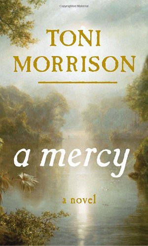 Cover for Toni Morrison · A Mercy (Hardcover Book) [1st edition] (2008)