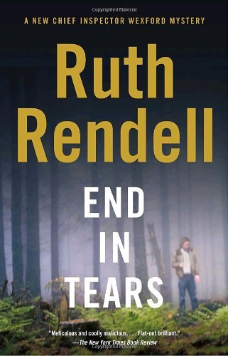 Cover for Ruth Rendell · End in Tears (A Chief Inspector Wexford Mystery / Vintage Crime / Black Lizard) (Pocketbok) (2007)