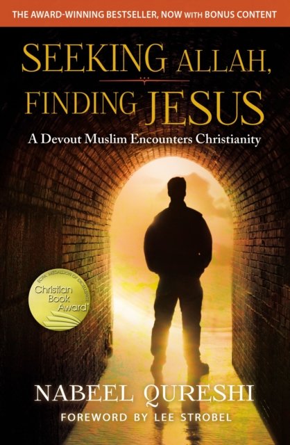 Cover for Nabeel Qureshi · Seeking Allah, Finding Jesus: A Devout Muslim Encounters Christianity (Pocketbok) [Enlarged edition] (2016)
