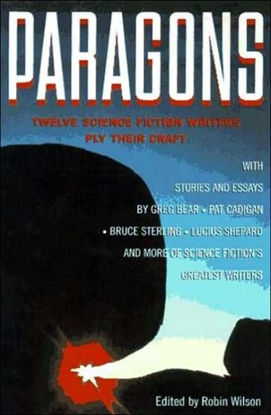 Cover for Robin Wilson · Paragons: Twelve Master Science Fiction Writers Ply Their Craft (Paperback Book) (1997)