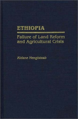 Cover for Kidane Mengisteab · Ethiopia: Failure of Land Reform and Agricultural Crisis (Inbunden Bok) (1990)