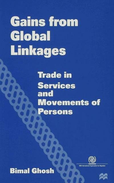 Cover for Bimal Ghosh · Gains from Global Linkages: Trade in Services and Movements of Persons (Hardcover Book) (1997)