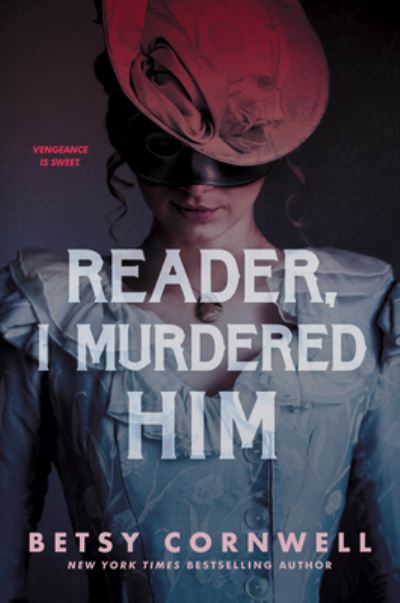 Cover for Betsy Cornwell · Reader, I Murdered Him (Bog) (2023)