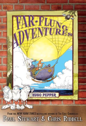 Far-flung Adventures: Hugo Pepper - Paul Stewart - Książki - Yearling - 9780385752237 - 10 lipca 2012