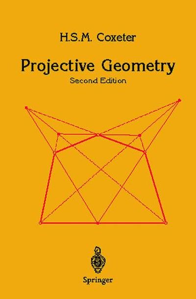 Projective Geometry - H.S.M. Coxeter - Książki - Springer-Verlag New York Inc. - 9780387406237 - 9 października 2003