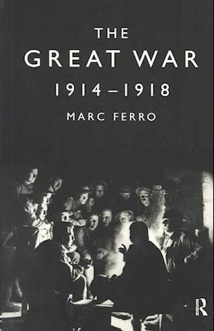 Cover for Marc Ferro · The Great War, 1914-1918 (Book) (1987)