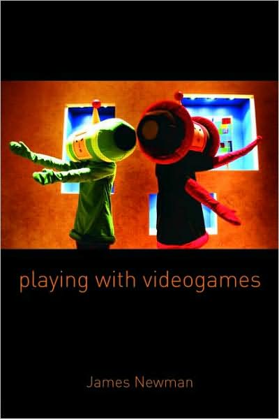 Cover for James Newman · Playing with Videogames (Paperback Book) (2008)