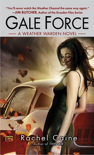 Cover for Rachel Caine · Gale Force (Weather Warden, Book 7) (Paperback Book) [1st edition] (2008)