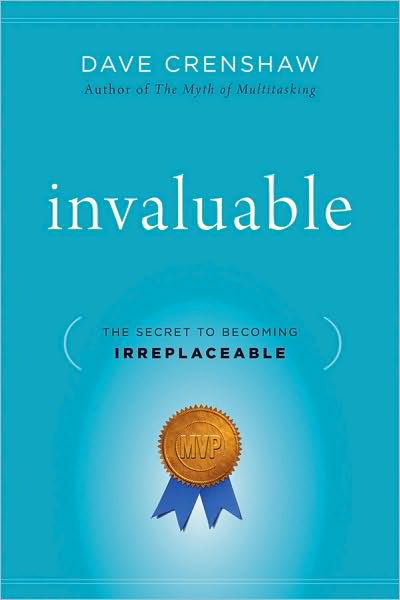 Cover for Dave Crenshaw · Invaluable: The Secret to Becoming Irreplaceable (Inbunden Bok) (2010)