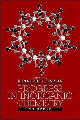 Cover for KD Karlin · Progress in Inorganic Chemistry, Volume 49 - Progress in Inorganic Chemistry (Inbunden Bok) [Volume 49 edition] (2001)