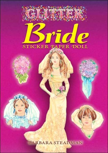 Cover for Barbara Steadman · Glitter Bride Sticker Paper Doll - Dover Little Activity Books Paper Dolls (Paperback Book) (2006)