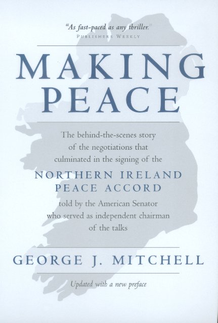 Making Peace - George Mitchell - Bücher - University of California Press - 9780520225237 - 4. August 2000