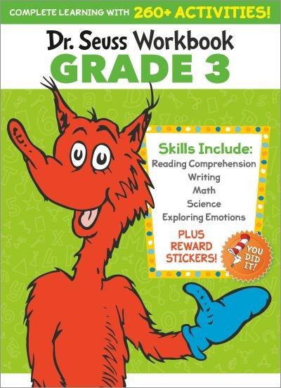 Cover for Dr. Seuss · Dr. Seuss Workbook: Grade 3: 260+ Fun Activities with Stickers and More! (Language Arts, Vocabulary, Spelling, Reading Comprehension, Writing, Math, Multiplication, Science, SEL) - Dr. Seuss Workbooks (Paperback Book) (2022)