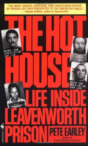 The Hot House: Life Inside Leavenworth Prison - Pete Earley - Bücher - Bantam - 9780553560237 - 1. Februar 1993
