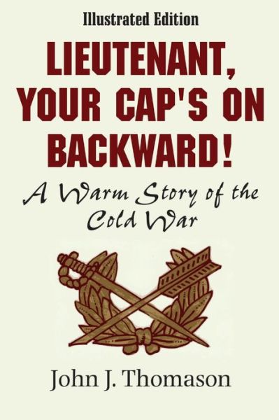 Cover for John Thomason · Lieutenant, Your Cap's on Backwards (Book) (2008)