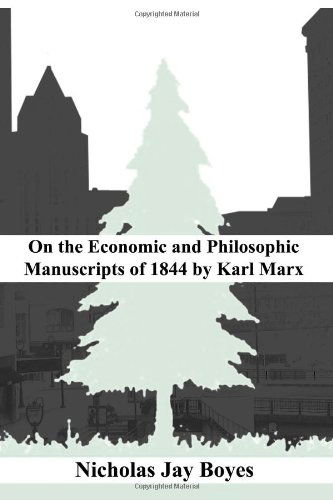 Cover for Nicholas Jay Boyes · On the Economic and Philosophic Manuscripts of 1844 by Karl Marx (Paperback Book) (2009)