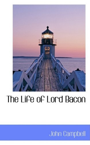 Cover for John Campbell · The Life of Lord Bacon (Innbunden bok) (2008)