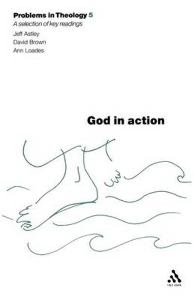 Cover for Jeff Astley · God in Action (Problems in Theology) - Problems in Theology (Pocketbok) (2004)