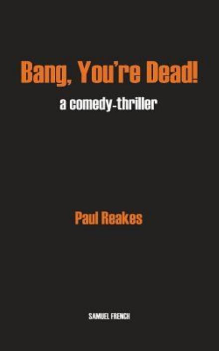 Cover for Paul Reakes · Bang Your Dead! (Paperback Book) (1981)